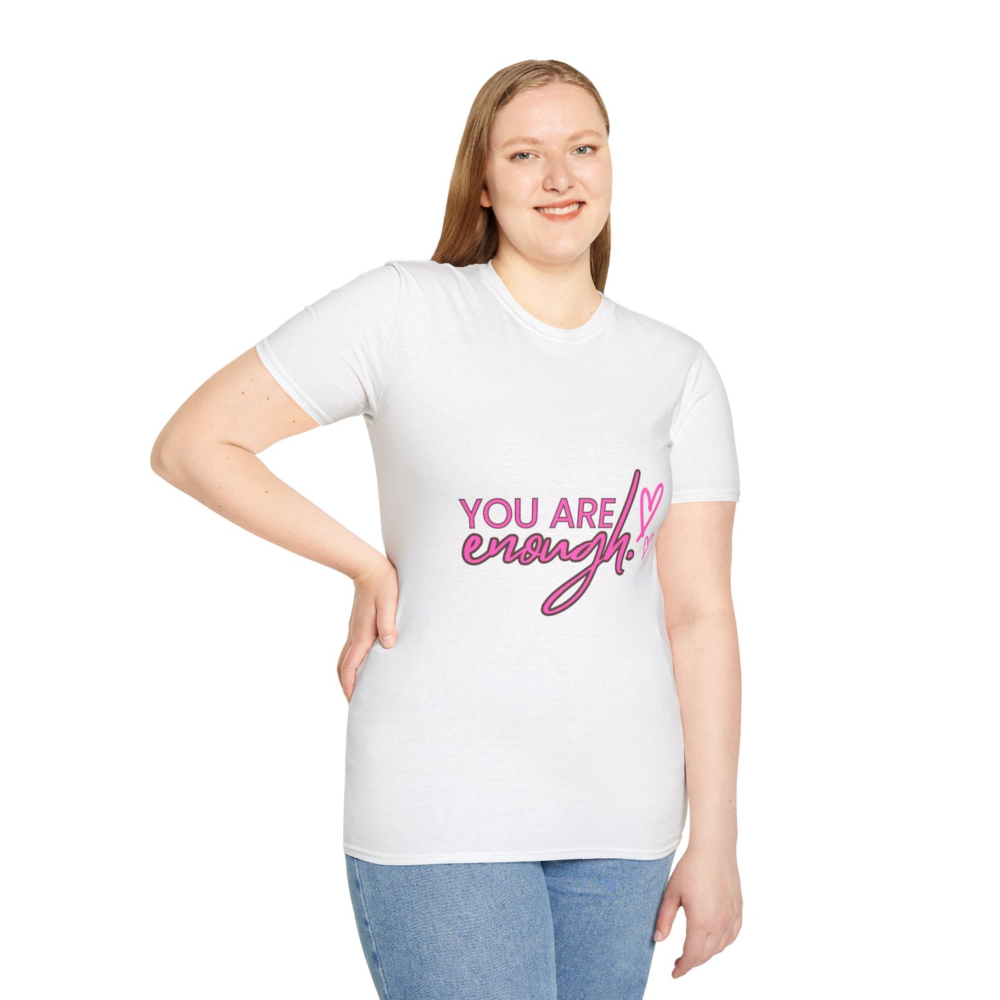 You Are Enough - Unisex T-Shirt