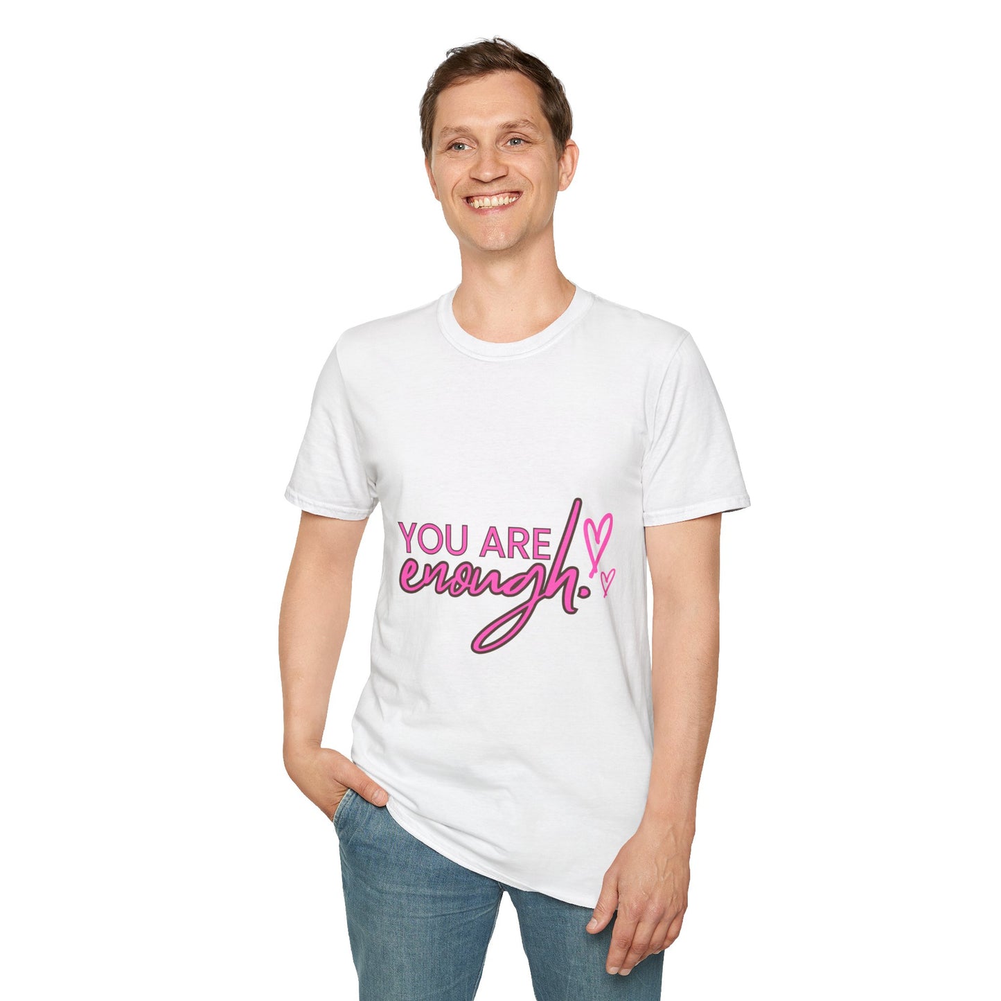 You Are Enough - Unisex T-Shirt